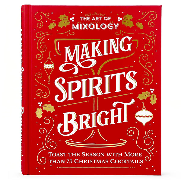 Cottage Door Press - Art of Mixology:Making Spirits Bright Christmas Cocktails