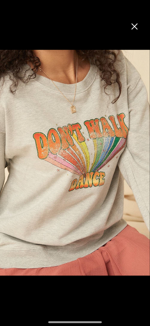 Promesa- Don’t Walk Dance Sweatshirt